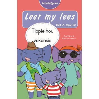 Leer my lees (Vlak 2 Boek 20): Tippie hou vakansie (Skooluitgawe) - ISBN 9780637013833
