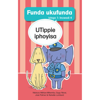 Funda ukufunda Izinga 1 (isiZulu) Incwadi 4: UTippie iphoyisa - ISBN 9781776355358