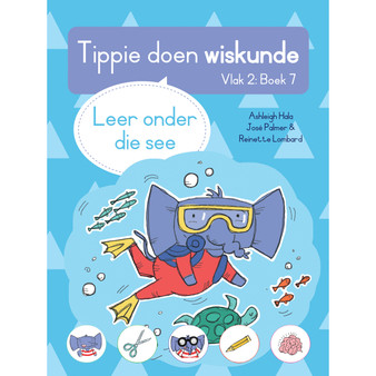 Tippie doen wiskunde (Vlak 2 Boek 7): Leer onder die see - ISBN 9780637004909