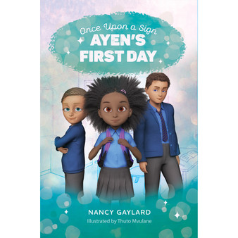 Once Upon A Sign #1: Ayen’s First Day - ISBN 9781776354511