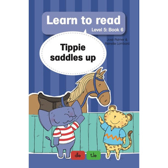 Learn to read (Level 5 Book 6): Tippie saddles up - ISBN 9781776354207