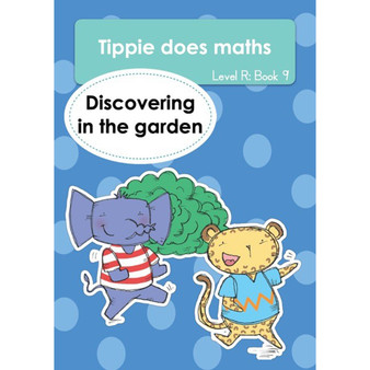 Tippie does maths (Level R Book 9): Discovering in the garden - ISBN 9781776355747