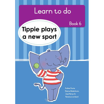 Learn to do (Book 6): Tippie plays a new sport - ISBN 9781776355266