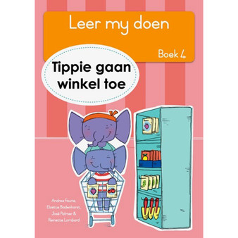 Leer my doen Boek 4: Tippie gaan winkel toe - ISBN 9781776355433