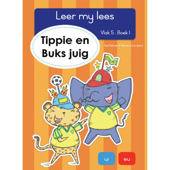 Leer my lees (Vlak 5 Boek 1): Tippie en Buks juig - ISBN 9781776352975
