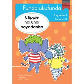 Funda ukufunda Inqanaba 1 (isiXhosa) 3: UTippie noFundi bayadanisa - ISBN 9780639604824
