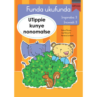 Funda ukufunda Inqanaba 3 (isiXhosa) 3: UTippie kunye nonomatse - ISBN 9780639603049