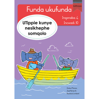 Funda ukufunda Inqanaba 4 (isiXhosa) 10: UTippie kunye nesikhephe somqolo - ISBN 9780639603216