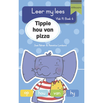 Leer my lees (Vlak R Grootboek 6): Tippie hou van pizza - ISBN 9781776356478