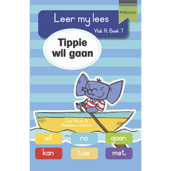 Leer my lees (Vlak R Grootboek 7): Tippie wil gaan - ISBN 9781776356485