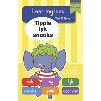 Leer my lees (Vlak R Grootboek 9): Tippie lyk snaaks - ISBN 9781776356508