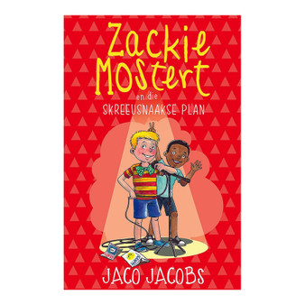 Zackie Mostert en die skreeusnaakse plan - ISBN 9780799397826