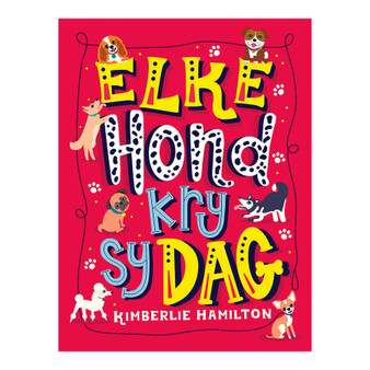 Elke hond kry sy dag - ISBN 9780799394962