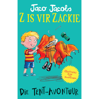 Z is vir Zackie: Die tent-avontuur - ISBN 9780799394856
