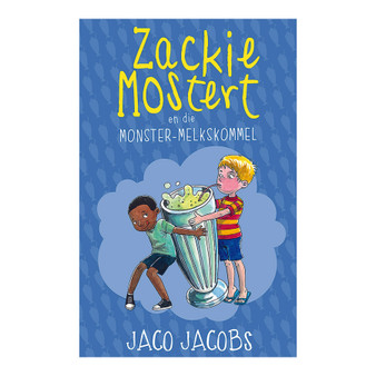 Zackie Mostert en die monster-melkskommel - ISBN 9780799390612