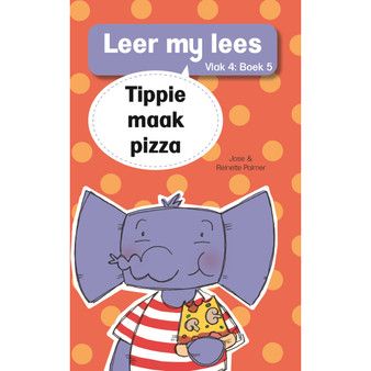 Leer my lees (Vlak 4 Boek 5): Tippie maak pizza - ISBN 9780799384079