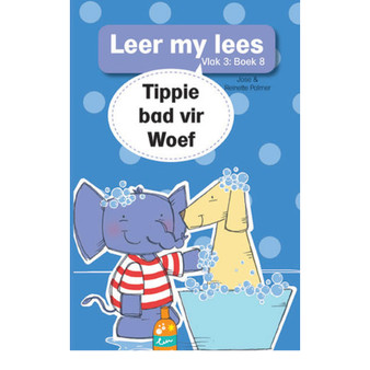Leer my lees (Vlak 3 Boek 8): Tippie bad vir Woef - ISBN 9780799380002