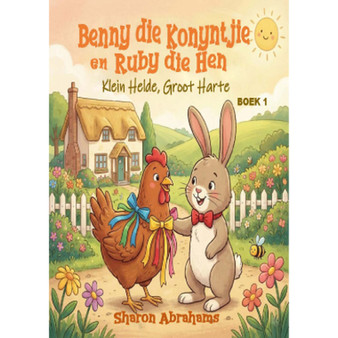 Benny Die Konyntjie En Ruby Die Hen - ISBN 9781997487715