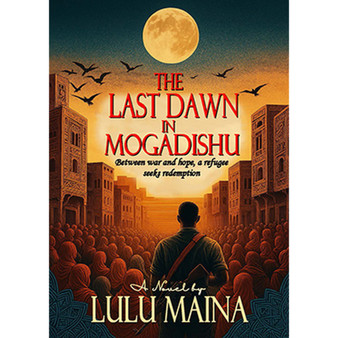 The Last Dawn In Mogadishu - ISBN 9781997436638