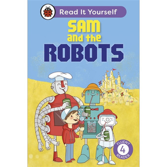 Sam and the Robots: Read It Yourself - Level 4 Fluent Reader - ISBN 9780241739167
