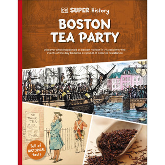 DK Super History Boston Tea Party - ISBN 9780241744710