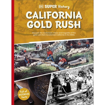 DK Super History California Gold Rush - ISBN 9780241744758