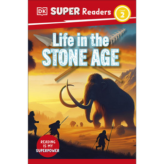 DK Super Readers Level 2 Life in the Stone Age - ISBN 9780241726891