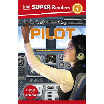DK Super Readers Level 1 A day in the Life of a Pilot - ISBN 9780241721346