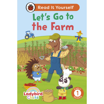 Ladybird Class - Let’s Go to the Farm:  Read It Yourself - Level 1 Early Reader - ISBN 9780241672730
