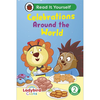 Ladybird Class - Celebrations Around the World:  Read It Yourself - Level 2 Developing Reader - ISBN 9780241674352