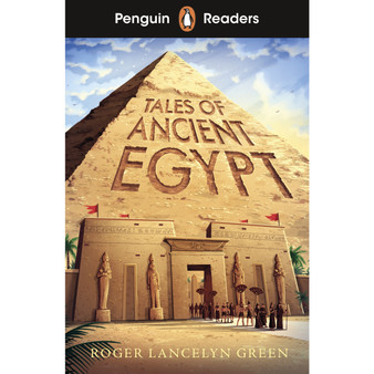 Penguin Readers Level 3: Tales of Ancient Egypt (ELT Graded Reader) - ISBN 9780241700464
