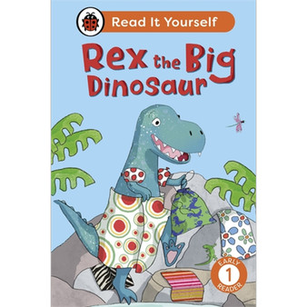 Rex the Big Dinosaur: Read It Yourself - Level 1 Early Reader - ISBN 9780241563588