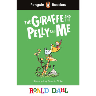 Penguin Readers Level 1: Roald Dahl The Giraffe and the Pelly and Me (ELT Graded Reader) - ISBN 9780241611074