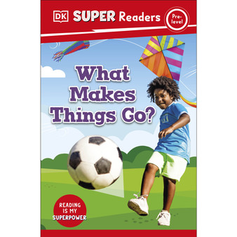 DK Super Readers Pre-Level What Makes Things Go? - ISBN 9780241599419