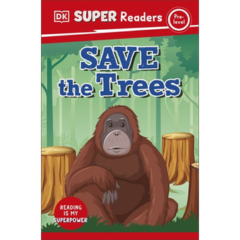 DK Super Readers Pre-Level Save the Trees - ISBN 9780241599921