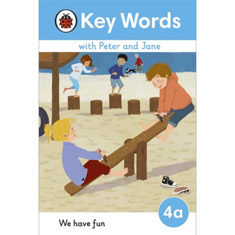 Key Words with Peter and Jane Level 4a – We Have Fun! - ISBN 9780241510827