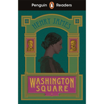 Penguin Readers Level 4: Washington Square (ELT Graded Reader) - ISBN 9780241589069