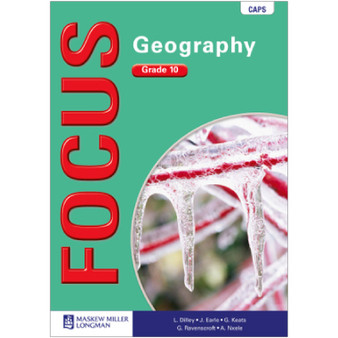 Focus Geography Grade 10 Learner's Book (CAPS) - ISBN 9780636127388 Focus Geography Grade 10 Learner's Book (CAPS) - ISBN 9780636127388