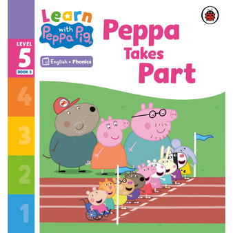 Learn with Peppa Phonics Level 5 Book 3 – Peppa Takes Part (Phonics Reader) - ISBN 9780241577066