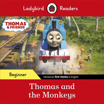 Ladybird Readers Beginner Level - Thomas the Tank Engine - Thomas and the Monkeys (ELT Graded Reader) - ISBN 9780241533666