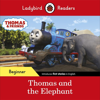 Ladybird Readers Beginner Level - Thomas the Tank Engine - Thomas and the Elephant (ELT Graded Reader) - ISBN 9780241533680