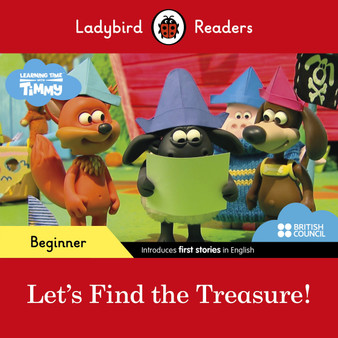 Ladybird Readers Beginner Level - Timmy Time - Let's Find the Treasure! (ELT Graded Reader) - ISBN 9780241440094