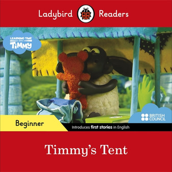 Ladybird Readers Beginner Level - Timmy Time - Timmy's Tent (ELT Graded Reader) - ISBN 9780241440070