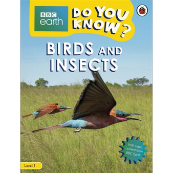 Do You Know? Level 1 – BBC Earth Birds and Insects - ISBN 9780241382806