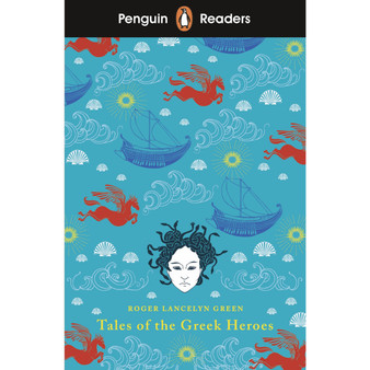 Penguin Readers Level 7: Tales of the Greek Heroes (ELT Graded Reader) - ISBN 9780241431009