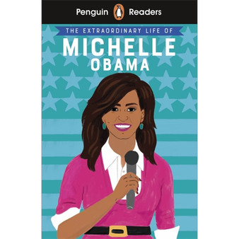Penguin Readers Level 3: The Extraordinary Life of Michelle Obama (ELT Graded Reader) - ISBN 9780241447383