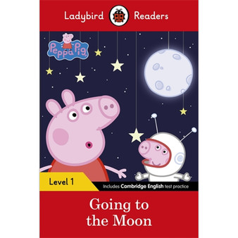 Ladybird Readers Level 1 - Peppa Pig - Peppa Pig Going to the Moon (ELT Graded Reader) - ISBN 9780241365441
