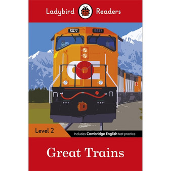Ladybird Readers Level 2 - Great Trains (ELT Graded Reader) - ISBN 9780241298084