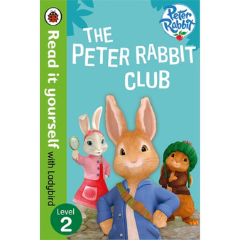 Peter Rabbit: The Peter Rabbit Club – Read It Yourself with Ladybird Level 2 - ISBN 9780241279632