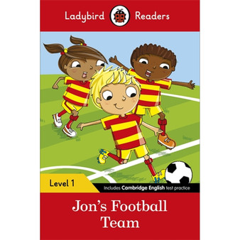 Ladybird Readers Level 1 - Jon's Football Team (ELT Graded Reader) - ISBN 9780241254110